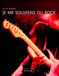 Gilles Verlant - Je me souviens du rock.