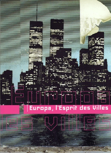 Gilles Verneret et Julien Guinand - Europa, l'esprit des villes.