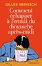 Gilles Vervisch - Comment échapper à l'ennui du dimanche après-midi.