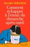 Gilles Vervisch - Comment échapper à l'ennui du dimanche après-midi.