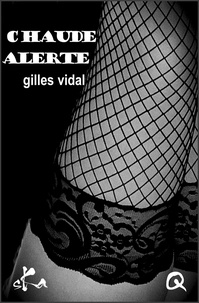 Gilles Vidal - Chaude alerte.