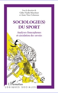 Gilles Vieille Marchiset et Anne Tatu-Colasseau - Sociologie(s) du sport - Analyses francophones et circulation des savoirs.