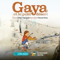 Gilles Vigneault et Jessica Vigneault - Gaya et le petit désert.