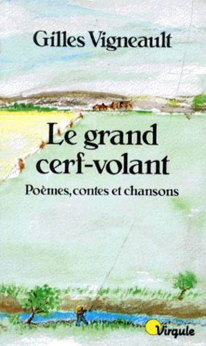 Le Grand Cerf-Volant. Poemes, Contes Et Chansons - Occasion