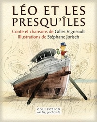 Gilles Vigneault et Stephan Jorisch - Léo et les presqu'îles (Contenu enrichi).