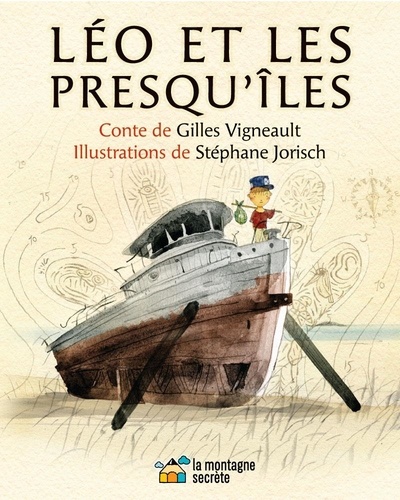 Gilles Vigneault et Stephan Jorisch - Léo et les presqu'îles - (Collection J'adore lire).