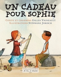 Gilles Vigneault et Stephan Jorisch - Un cadeau pour Sophie (Contenu enrichi).