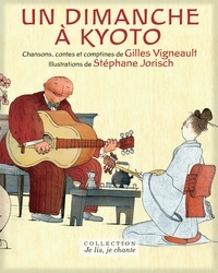 Gilles Vigneault et Stéphane Jorisch - Un dimanche à Kyoto.