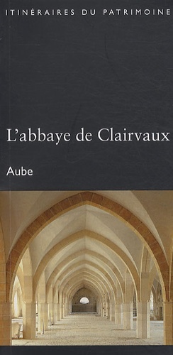 L'abbaye de Clairvaux