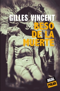 Gilles Vincent - Beso de la muerte.