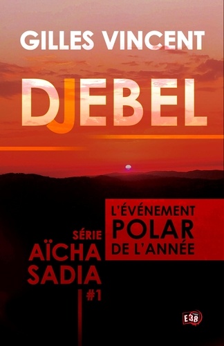 Djebel. Série Aïcha Sadia #1