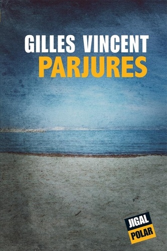 Gilles Vincent - Parjures.