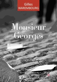 Gilles Warembourg - Monsieur Georges.