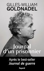 Gilles-William Goldnadel - Journal d'un prisonnier.