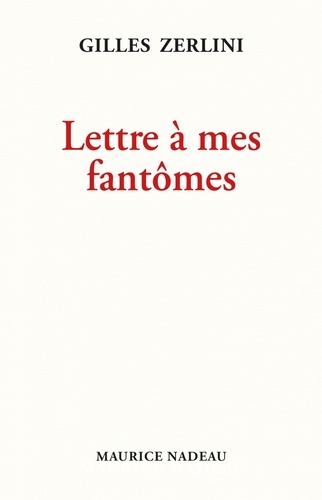 Lettre à mes fantômes