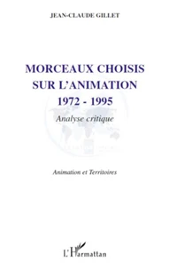 Morceaux choisis sur l'animation 1972-1995