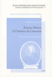 Etienne Baluze et l'histoire du Limousin