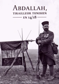 Abdallah, tirailleur tunisien en 14-18