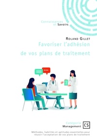 Gillet Roland - Favoriser l’adhésion de vos plans de traitement.