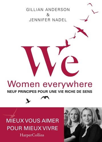 We, Women everywhere. Neuf principes pour une vie riche de sens