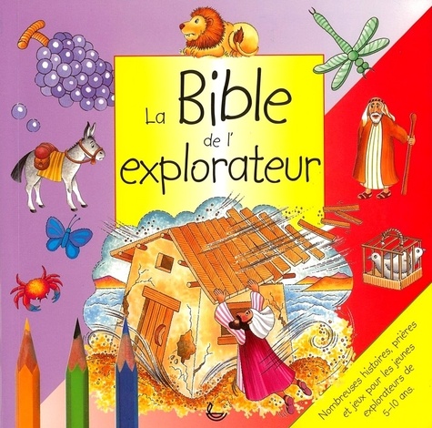 Gillian Chapman et Leena Lane - La Bible de l'explorateur.