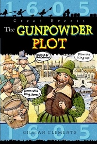 Gillian Clements - The Gunpowder Plot - Great Events.