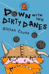 Gillian Cross et Tim Stevens - Down with the Dirty Danes!.
