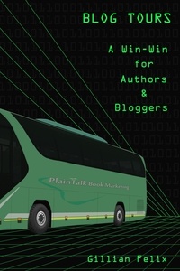  Gillian Felix - Blog Tours - A Win-Win for Authors and Bloggers.