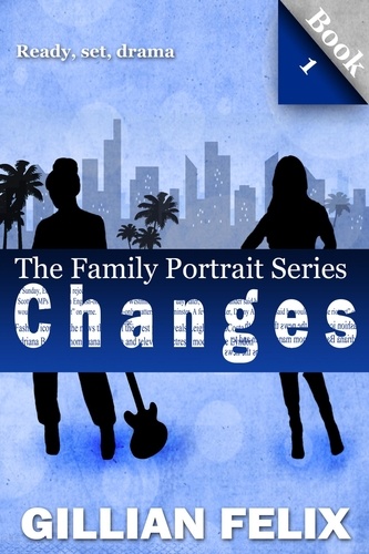  Gillian Felix - Changes - The Family Portrait Series, #1.