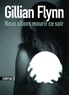 Gillian Flynn - Nous allons mourir ce soir.