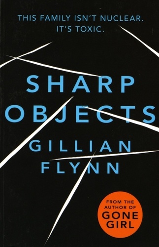 Gillian Flynn - Sharp Objects.
