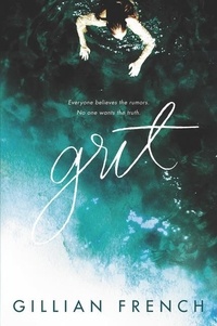 Gillian French - Grit - A Novel.
