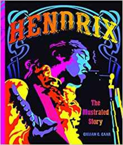 Gillian G. Gaar - Hendrix : the illustrated story.