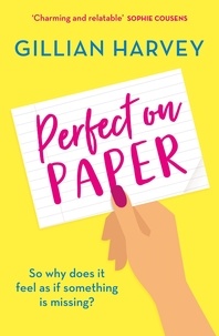 Gillian Harvey - Perfect on Paper - The heartwarming and relatable read to escape with this year!.