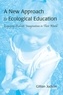 Gillian Judson - A New Approach to Ecological Education - Engaging Students’ Imaginations in Their World.