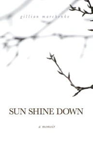 Sun Shine Down: A Memoir