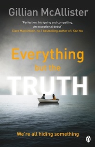 Gillian McAllister - Everything but the Truth.