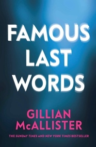 Gillian McAllister - Famous Last Words.