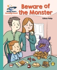 Gillian Phillip et Chloe Douglass - Reading Planet - Beware of the Monster - Turquoise: Galaxy.