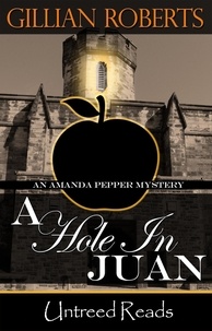  Gillian Roberts - A Hole in Juan - An Amanda Pepper Mystery, #13.