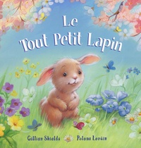 Gillian Shields et Polona Lovsin - Le Tout Petit Lapin.