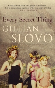 Gillian Slovo - Every Secret Thing - My Family, My Country.