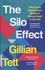 The Silo Effect. Why Every Organisation Needs to Disrupt Itself to Survive