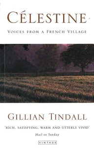 Celestine. Voices From A French Village