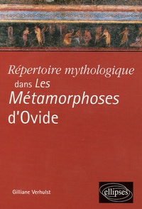 Gilliane Verhulst - Répertoire mythologique dans Les Métamorphoses d'Ovide.