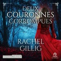 Deux couronnes corrompues - Tome 02
