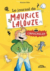 Le journal de maurice lalouze - l'apocaslip - Tome 1