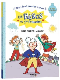 Les héros de 1re Primaire : Une super-mamie