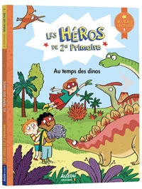Les Héros de 2e primaire - Au temps des dinos