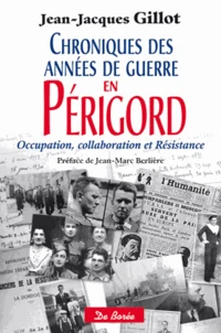 Chroniques des années de guerre en Périgord